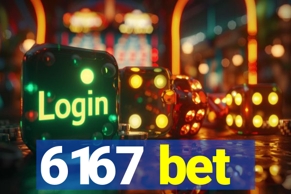 6167 bet